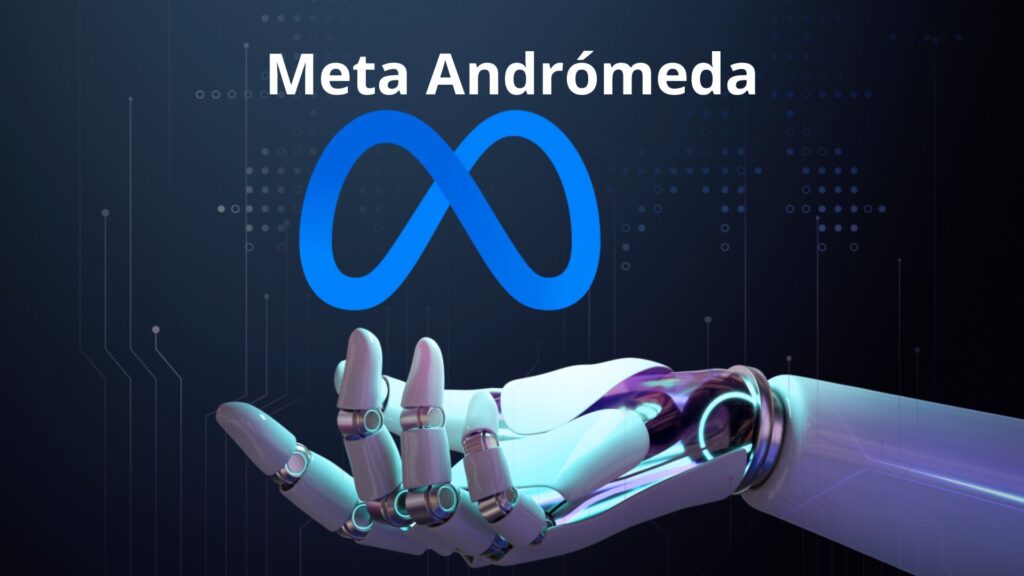 Interfaz Meta Andrómeda nuevo algoritmo IA para anuncios en Facebook e Instagram"